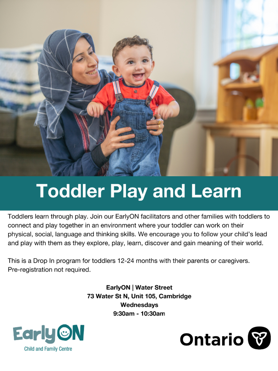 Drop in program for toddlers 12-24months and their caregivers. 73 Water St. N, Unit 105, Cambridge. Wednesdays 9:30-10:30